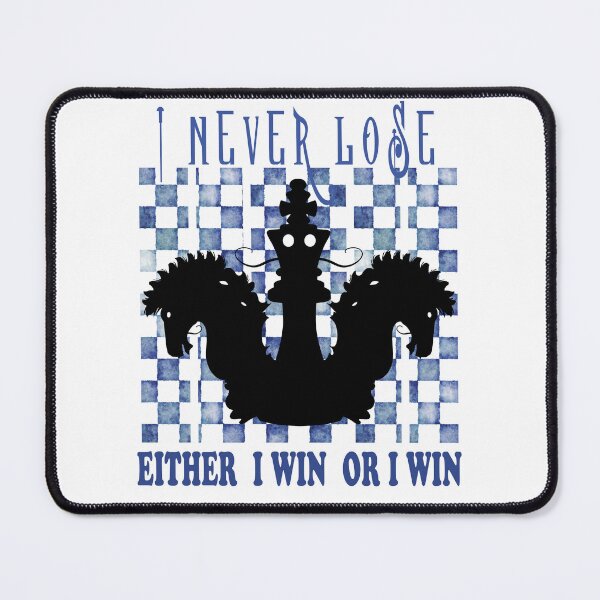 Item preview, Chess Lover Art board games I never Lose Either i win or i win designed and sold by SEKAIHUNTER.