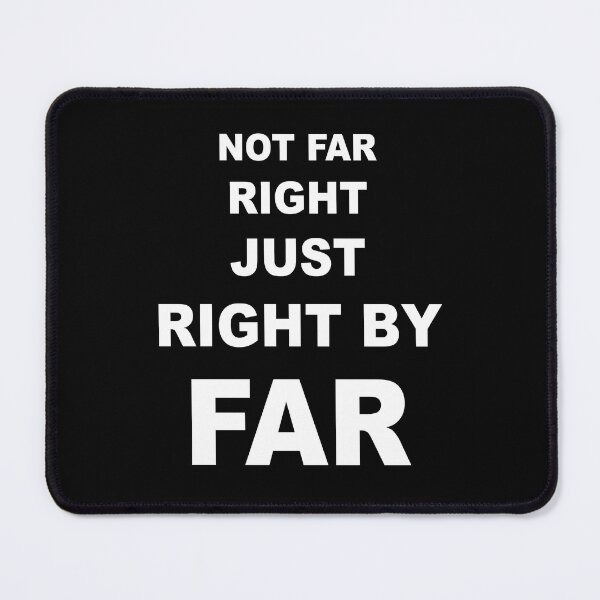 Item preview, Not far right just right by far designed and sold by BigTime.
