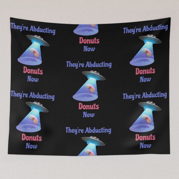 Item preview, They're abducting donuts now, funny alien conspiracy designed and sold by Merchattack.