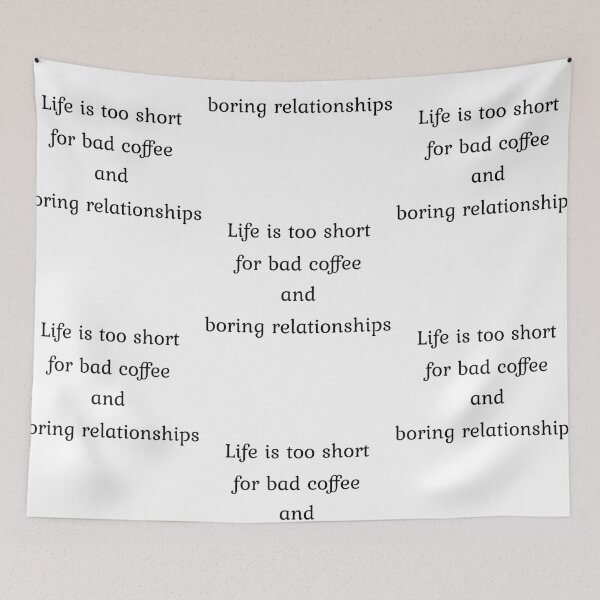Item preview, Life is too short for bad coffee and bad relationships, funny girly designed and sold by Merchattack.