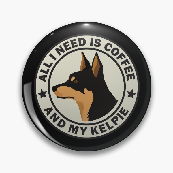 Item preview, funny all i need is coffee and my australian kelpie designed and sold by teeshop87.