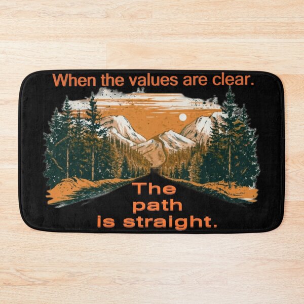 Item preview, Text: When the values ​​are clear. The path is straight. designed and sold by Tomasz  Siennicki.