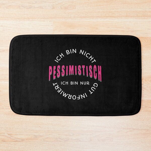 Item preview, I'm not pessimistic, I'm just well informed. Saying in German - funny designed and sold by Pflugart.