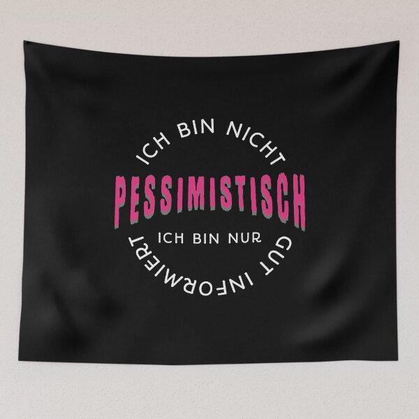Item preview, I'm not pessimistic, I'm just well informed. Saying in German - funny designed and sold by Pflugart.