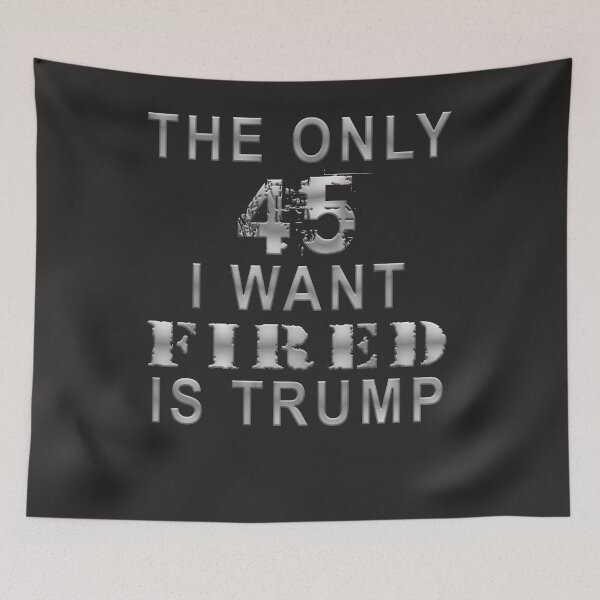 Item preview, The Only 45 I Want Fired is Trump designed and sold by merchhost.