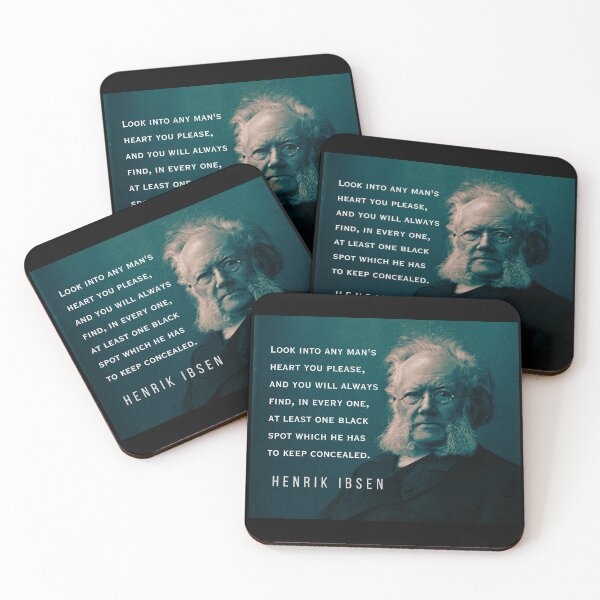 Item preview, Henrik Ibsen portrait and quote: Look into any man's heart you please, and you will always find, in every one, at least one black spot which he has to keep concealed. designed and sold by artbleed.