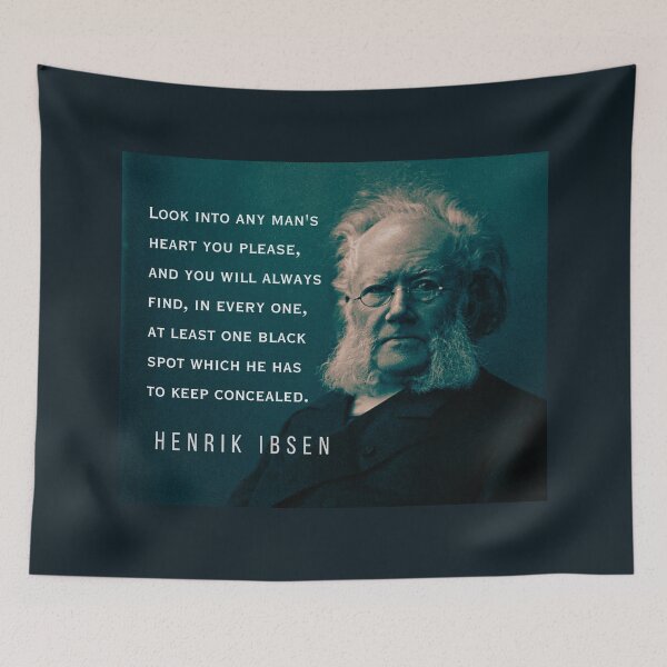 Item preview, Henrik Ibsen portrait and quote: Look into any man's heart you please, and you will always find, in every one, at least one black spot which he has to keep concealed. designed and sold by artbleed.