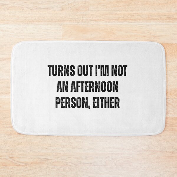 Item preview, Turns out i'm not a aftermoon person either | Funny quotes designed and sold by PurpleWay.