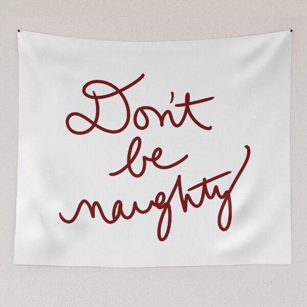 Item preview, Don’t Be Naughty designed and sold by abeink.