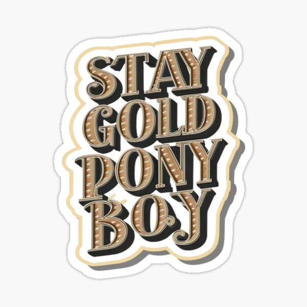 Stay Gold Ponyboy Stickers for Sale