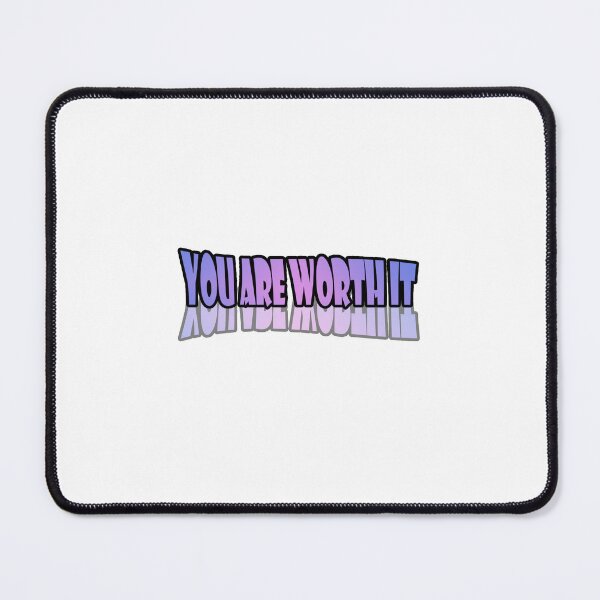 Item preview, You are worth it designed and sold by JensVanReeth.
