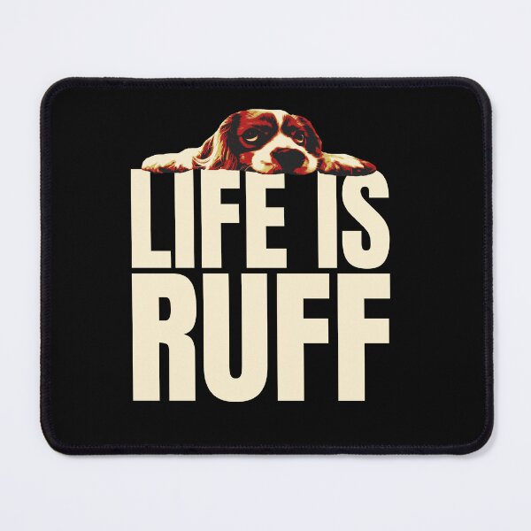 Item preview, Life is Ruff - Cocker Spaniel Puppy designed and sold by RockfordPaul.
