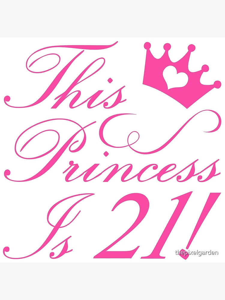 21st Birthday Princess
