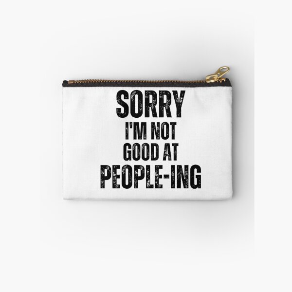 Item preview, Sorry, I'm not good at people-ing | Introvert quotes designed and sold by PurpleWay.