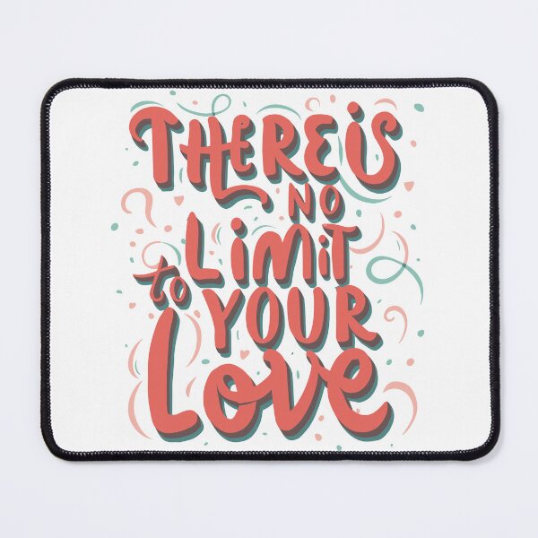 Item preview, There is NO LIMIT to Your Love 9 designed and sold by HahaHandlesHub.