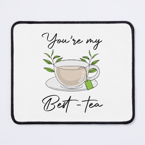 Item preview, You’re My Best-Tea designed and sold by designclub.