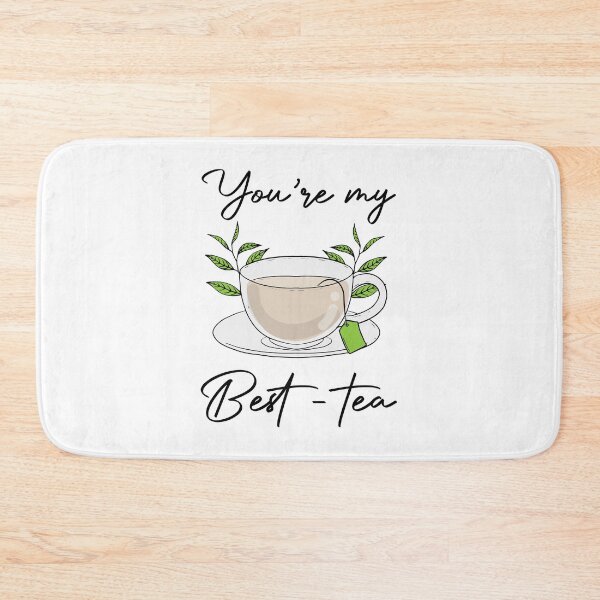 Item preview, You’re My Best-Tea designed and sold by designclub.