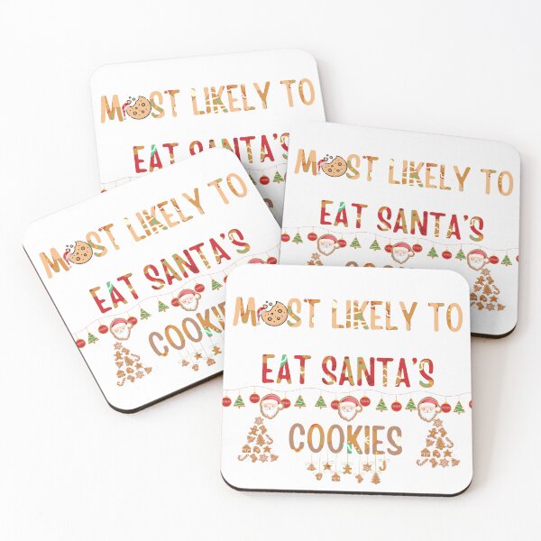 Item preview, Most Likely To eat Santa's Cookies, Merry Christmas designed and sold by SavvyHub.