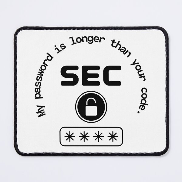 Item preview, My password is longer (SEC) designed and sold by aipolohu.