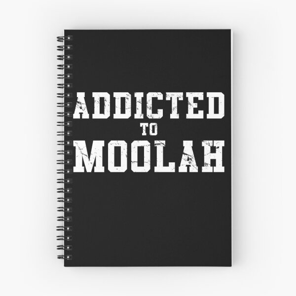 Artikelvorschau, Addicated To Moolah entworfen und verkauft von flippinsg.