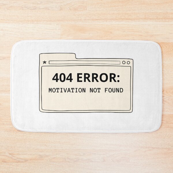 Item preview, 404 Error: Motivation Not Found funny sticker designed and sold by NatalieArtiste.