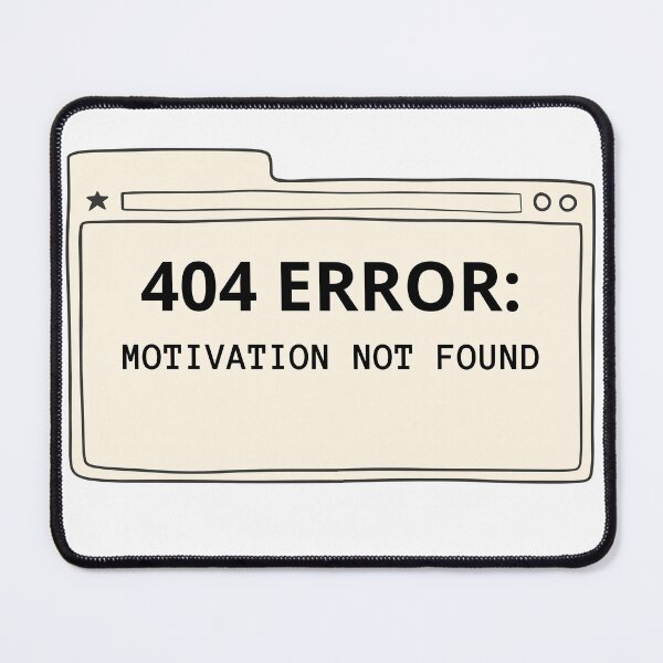 Item preview, 404 Error: Motivation Not Found funny sticker designed and sold by NatalieArtiste.