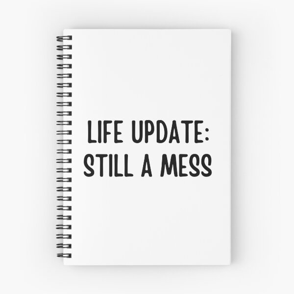 Item preview, Life Update: Still A Mess | Funny quotes designed and sold by PurpleWay.