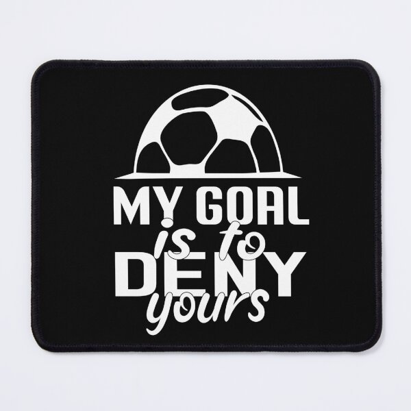 Item preview, Funny Soccer Lover Quote My Goal Is To Deny Yours For Every Kids soccer Goalkeeper designed and sold by saadabs.