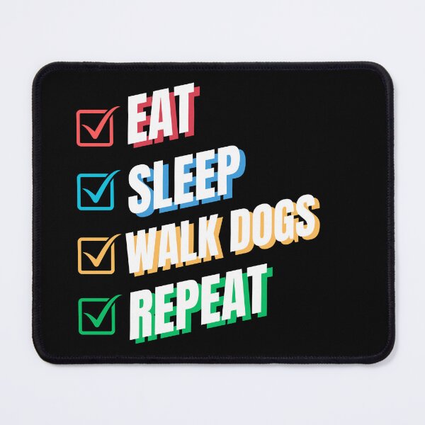 Item preview, Eat sleep walk dogs repeat designed and sold by ZynchLord.