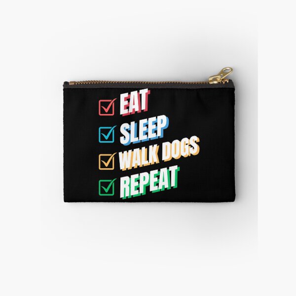 Item preview, Eat sleep walk dogs repeat designed and sold by ZynchLord.