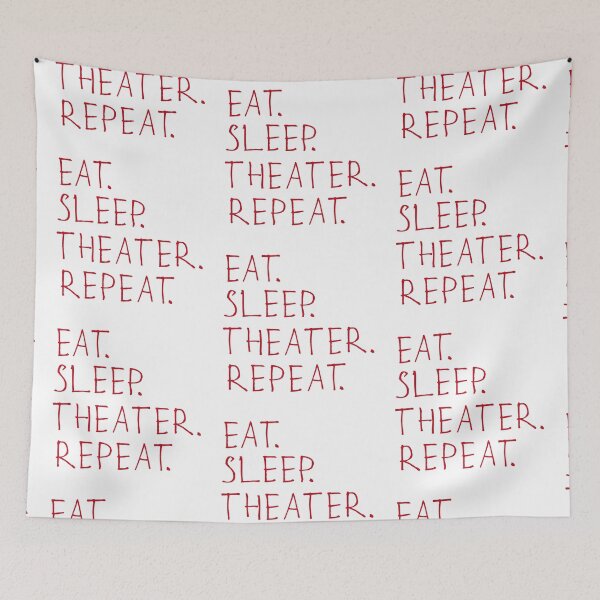 Item preview, Eat Sleep Theatre Repeat designed and sold by kinpirks.