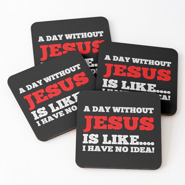 Item preview, A Day Without Jesus Is Like....I Have No Idea - Jesus Faith Tee designed and sold by teecraftstudios.