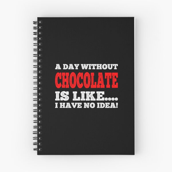 Aperçu de l'œuvre Une journée sans chocolat, c'est comme... Je n'en ai aucune idée - Chocolatey Choc Lover Design créée et vendue par teecraftstudios.