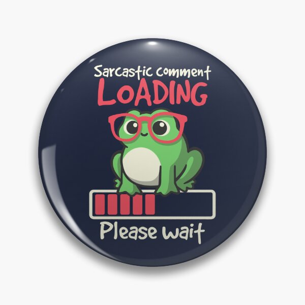 Item preview, Sarcastic comment loading frog designed and sold by NemiMakeit.