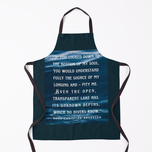 Item preview, Hans Christian Andersen  quote: If you looked down to the bottom of my soul, you would understand fully the source of my longing and – pity me. designed and sold by artbleed.