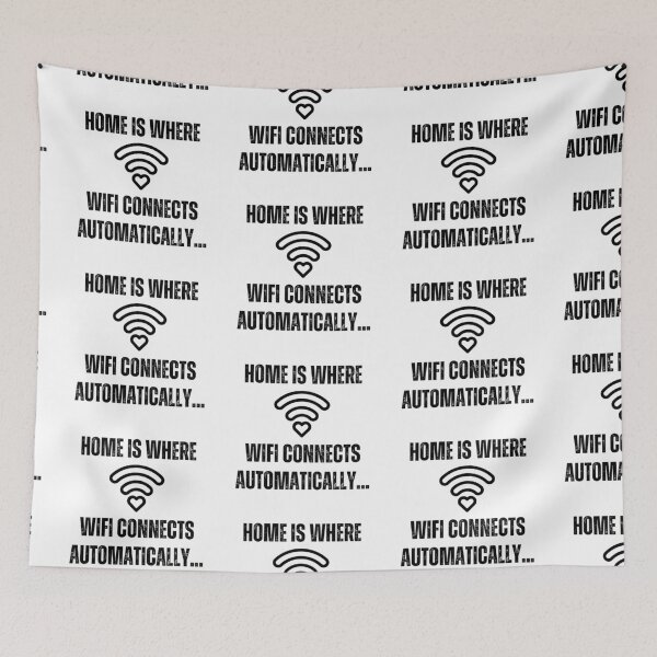 Item preview, Home is where wifi connects automatically | Funny Quotes designed and sold by PurpleWay.