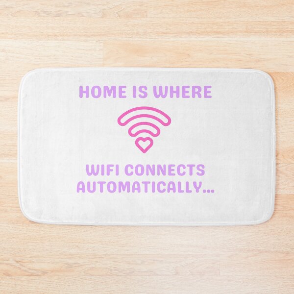Item preview, Home is where wifi connects automatically | Home Sweet Home designed and sold by PurpleWay.