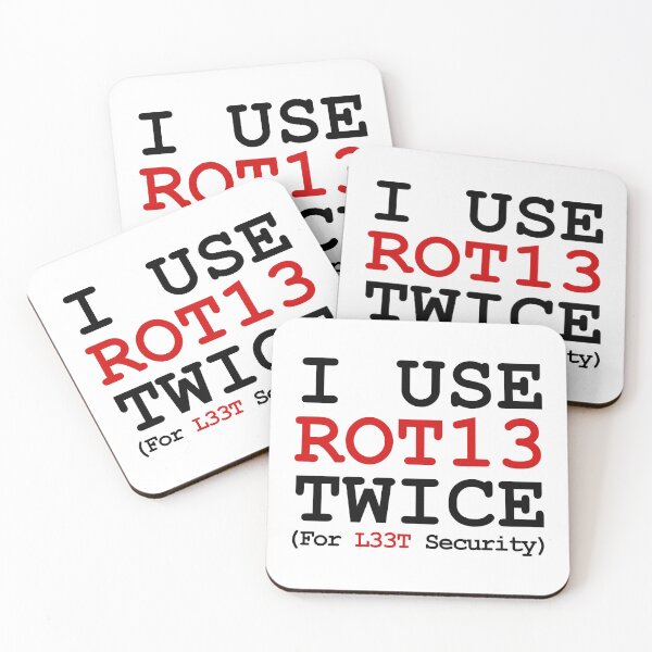 Item preview, I Use ROT13 Twice For L33T Security designed and sold by CGArtsy.