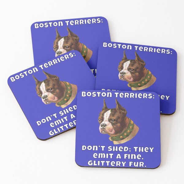 Item preview, Boston Terrier Dog Owner Boston Terriers: Don't Shed; They Emit A Fine, Glittery Fur designed and sold by fantasticdesign.
