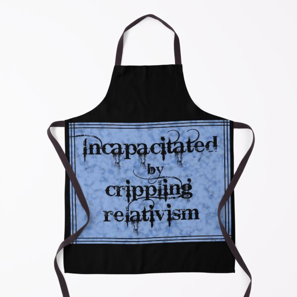 Item preview, Incapacitated by Crippling Relativism designed and sold by ArtAndBliss.