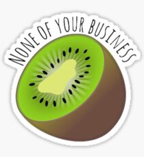 Kiwi "None of your business" Sticker