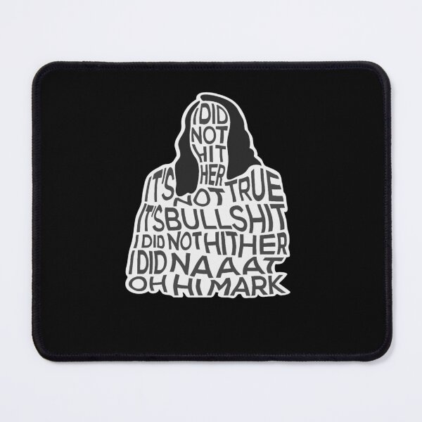 Item preview, TOMMY WISEAU I did not hit her, oh hi Mark disaster artist designed and sold by lettersorenyu.