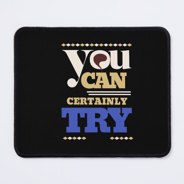 Item preview, You can certainly try , centainly designed and sold by ChromaticBlend.