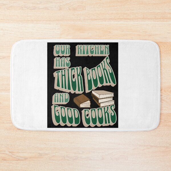 Item preview, Our Kitchen Has Thick Books and Good Cooks designed and sold by Gemini-PNW.