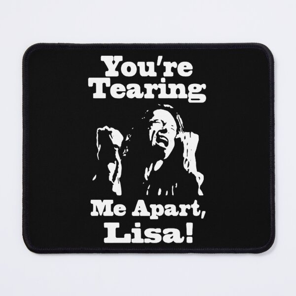 Item preview, You're Tearing Me Apart, Lisa! designed and sold by lettersorenyu.