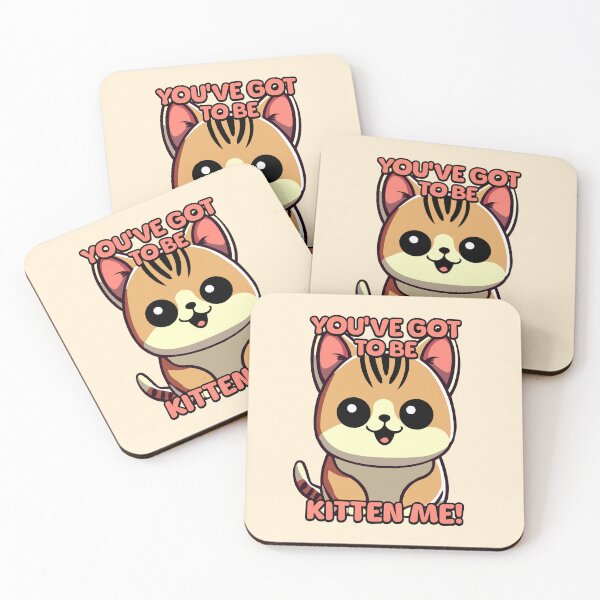 Item preview, You've Got To Be Kitten Me! Cute Cat Pun Cartoon designed and sold by PMCreative.