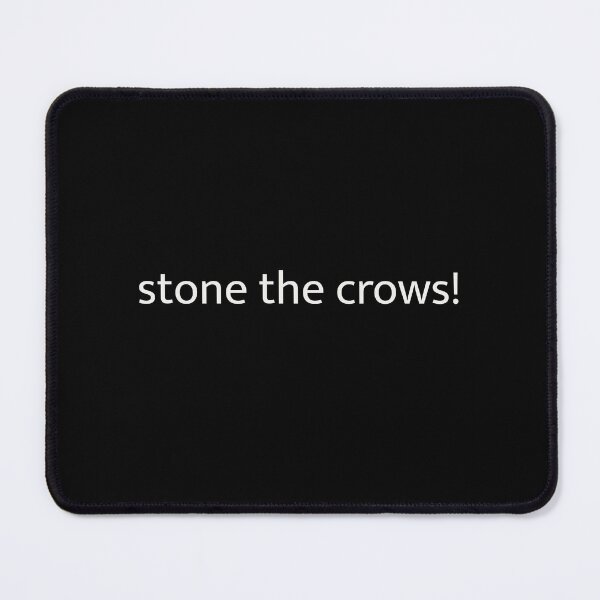 Item preview, Stone the crows. designed and sold by Old Friends.
