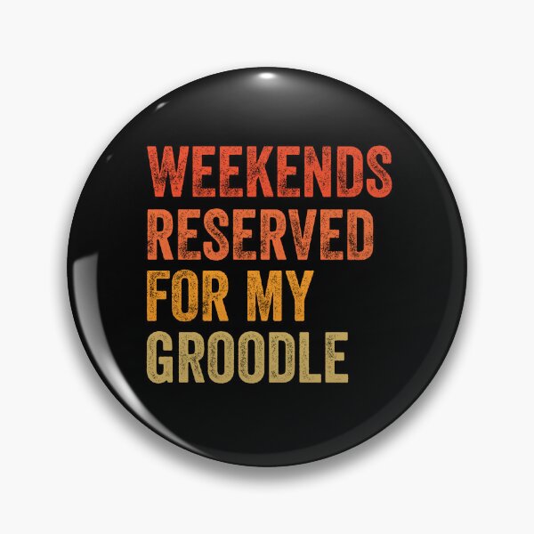 Item preview, Weekends Reserved For My Groodle Distressed Gift designed and sold by Guarddogdrive.