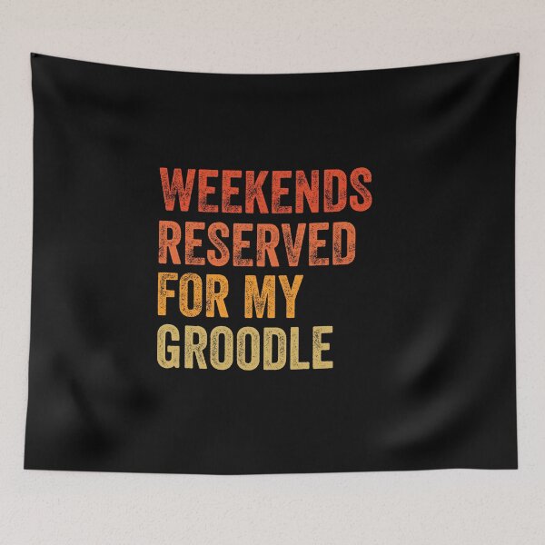 Item preview, Weekends Reserved For My Groodle Distressed Gift designed and sold by Guarddogdrive.