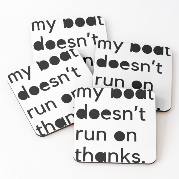 Item preview, My Boat Doesn't Run On Thanks designed and sold by KapuczeShop.